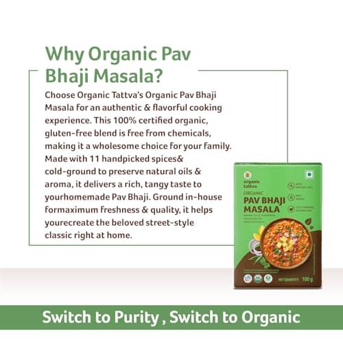 Organic Tattva, Organic Pav Bhaji Masala 100 Gram |Pesticide and Chemical Free | With Natural Oils | Rich Aroma | Naturally Gluten Free — image 8