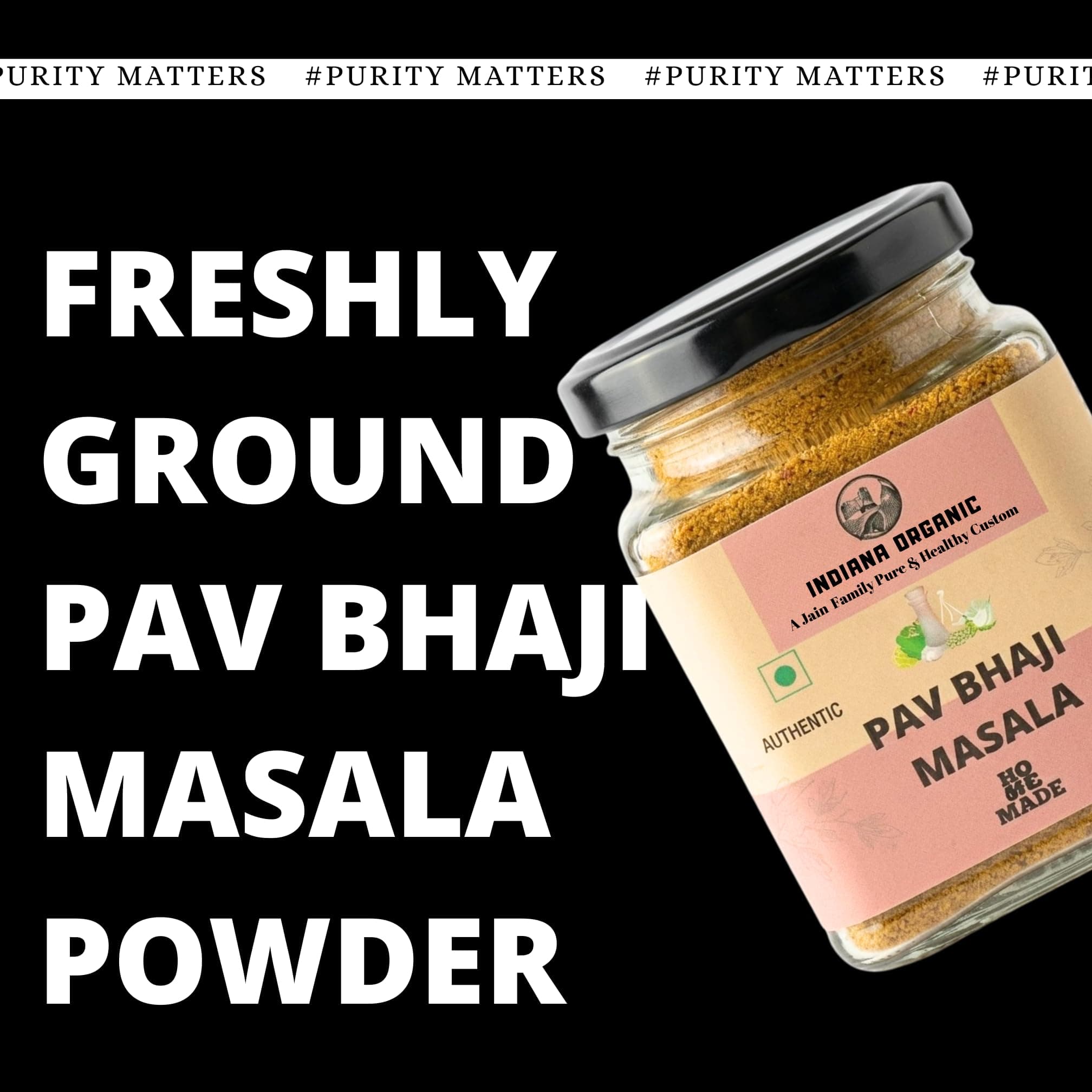 Indiana Organic Pav Bhaji Masala Powder | Authentic Aamchi Mumbai - 150 Gram | No onion & garlic | Freshly ground packed on order | Zero Added Colours, Fillers, Additives & Preservatives — image 2