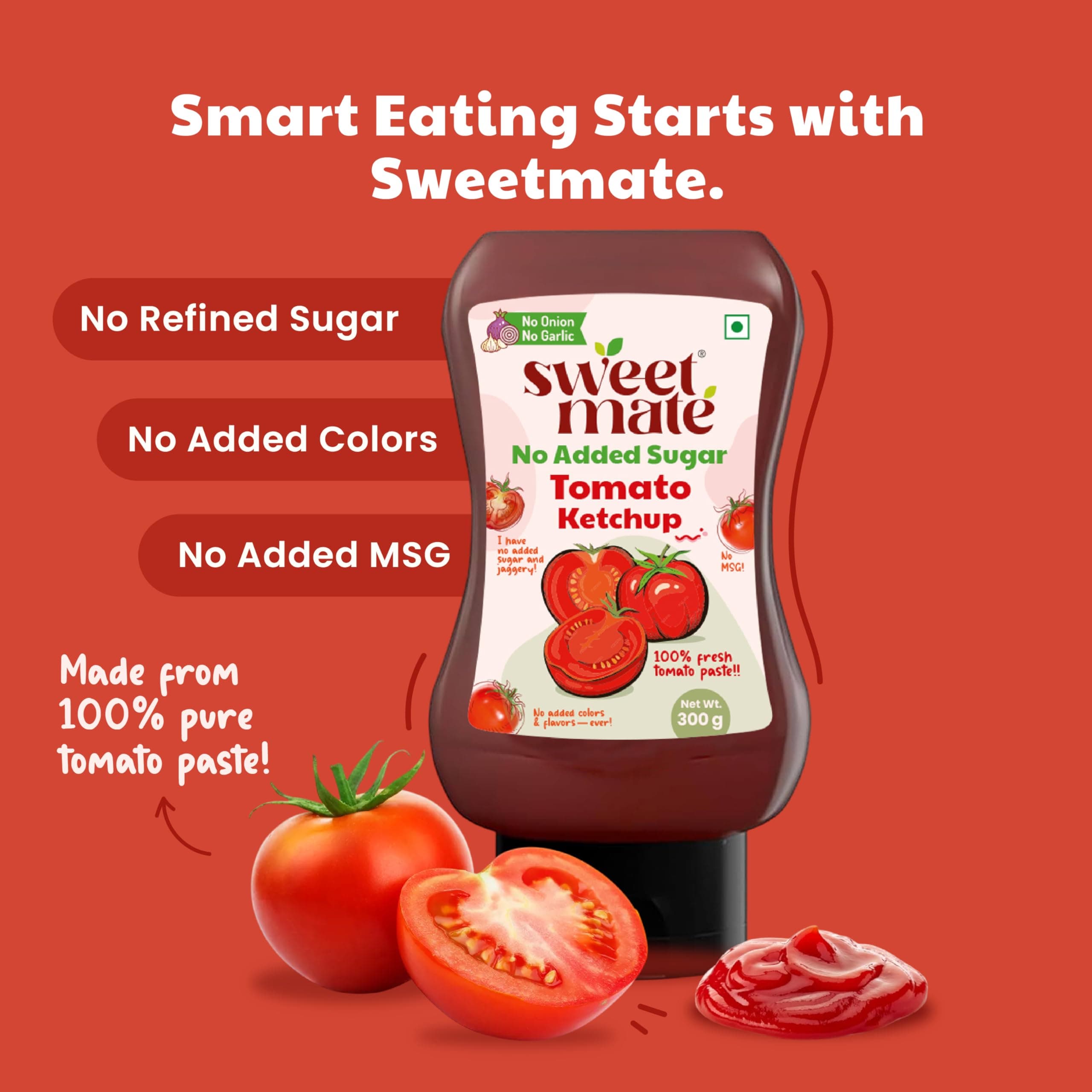 Sweetmate No Garlic Onion Tomato Ketchup | No Added Sugar & Jaggery | Jain & Fasting Friendly | Tastes Like Regular Ketchup | No Artificial Colors, Flavours or Thickeners | Ideal for All Ages – 300g — image 5